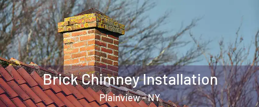 Brick Chimney Installation Plainview - NY