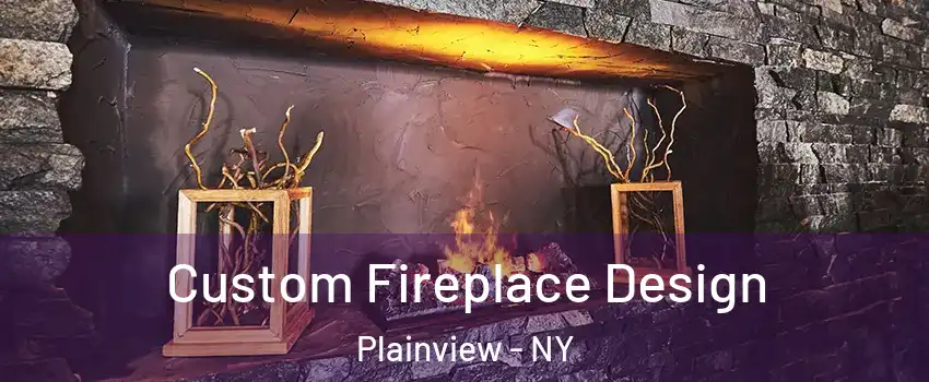  Custom Fireplace Design Plainview - NY