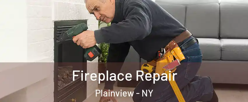  Fireplace Repair Plainview - NY
