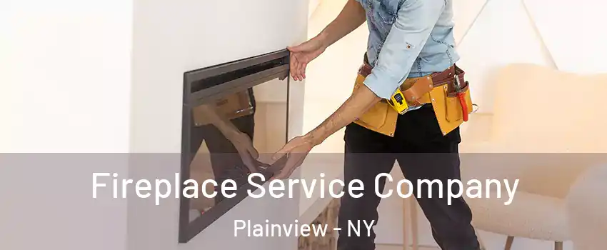  Fireplace Service Company Plainview - NY