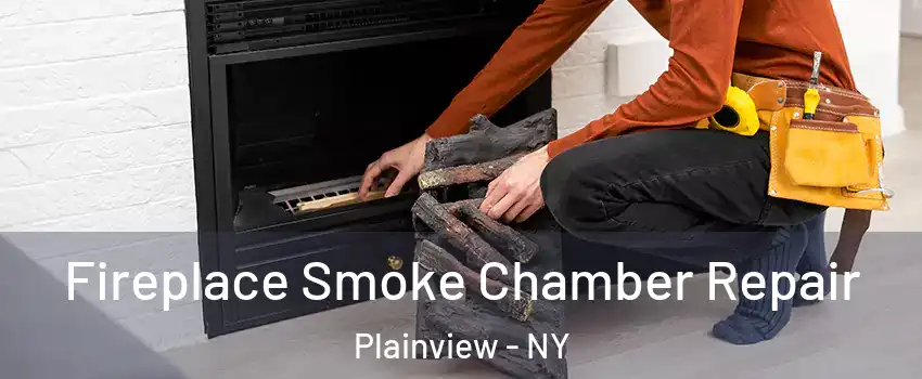  Fireplace Smoke Chamber Repair Plainview - NY