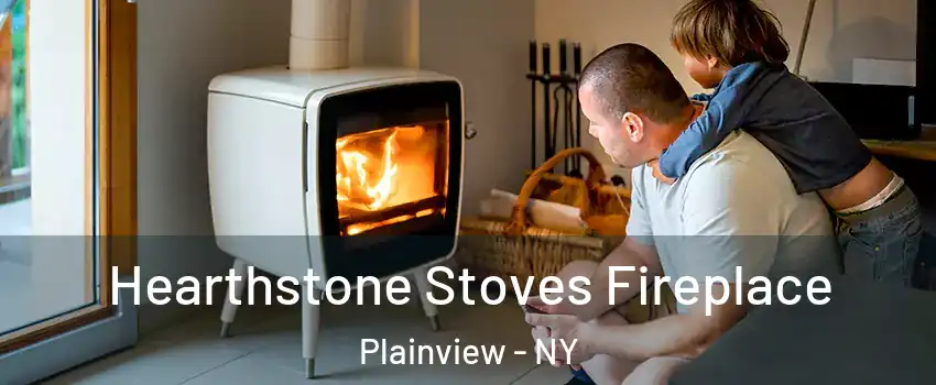  Hearthstone Stoves Fireplace Plainview - NY