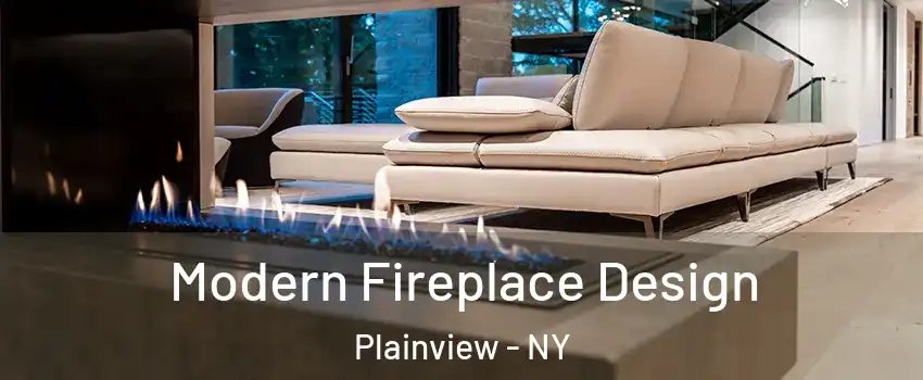  Modern Fireplace Design Plainview - NY