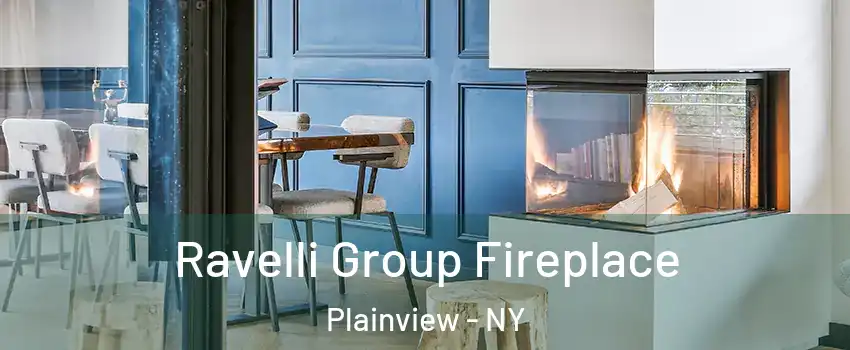  Ravelli Group Fireplace Plainview - NY